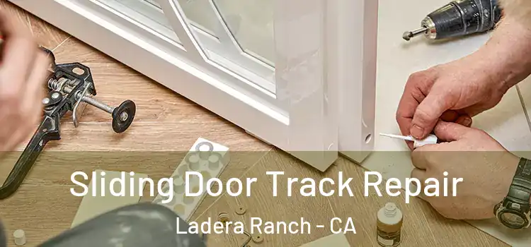 Sliding Door Track Repair Ladera Ranch - CA